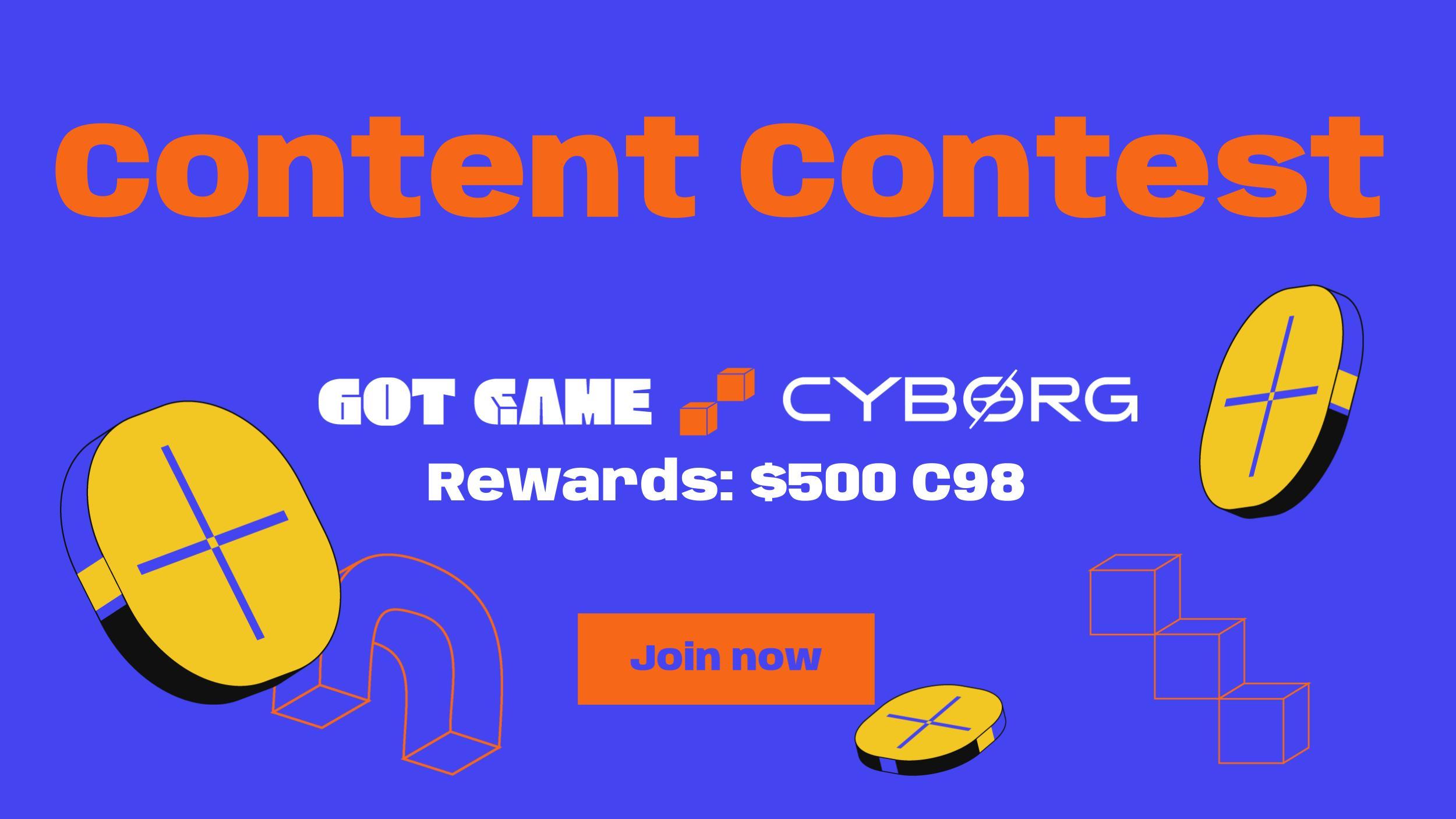GotGame DAO x Cyborg Content Contest "Tip to Earn" - $500 in C98